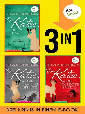 cover image of Die Katze, die rot sah / Die Katze, die Brahms spielte / Die Katze, die Postbote spielte